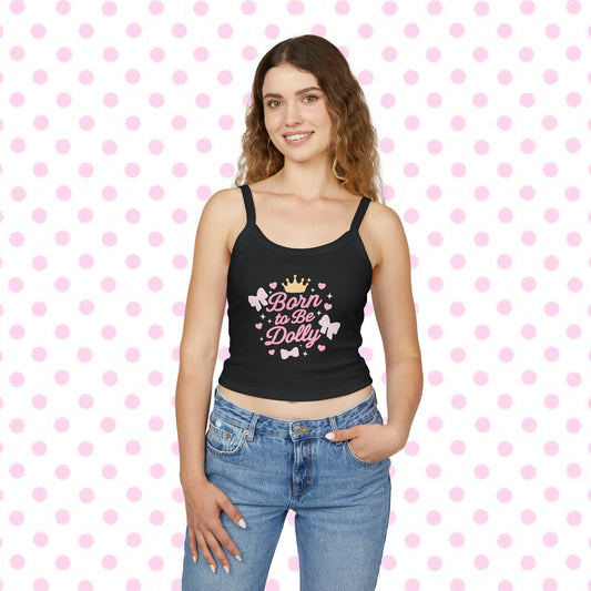 Born To Be Dolly ! Tank Top Soft Girl Aesthetic Shirt