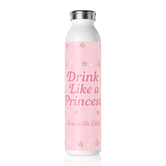 Drink Like a Princess, Cute Drinkware, Gift for Girls, Princess Party Favor, Insulated Bottle